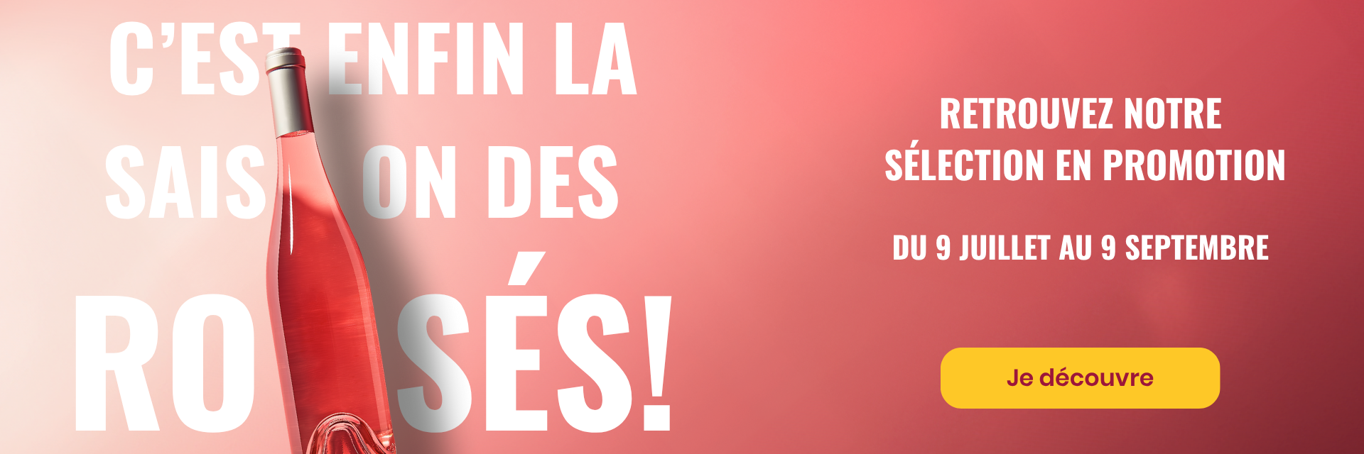 C'EST ENFIN LA SAISON DES ROSÉS!